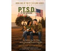 P.T.S.D IS THE REASON LOVE IS THE SEASON: Two Warriors, One War Within and the Unexpected Therapy of Each Other (BOOK One OF Three P.T.S.D IS THE REASON LOVE IS THE SEASON)
