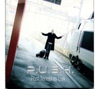P.U.S.H. - Post Tenebras Lux