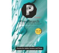 P Word Search Book: Word Search With Easy-to-Read Print of Words Beginning With the Letter P | 6 x 9 inches, 148 pages | 70+ Puzzles | Gift for Vacations, Holidays, and Free Time
