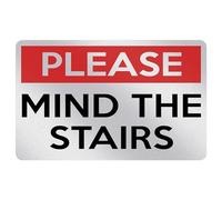 P146 PLEASE MIND THE STAIRS Safety Plastic PVC Plaque Sign Card (Metallic Silver)