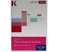 P2 ADVANCED MANAGEMENT ACCOUNTING - EXAM PRACTICE KIT