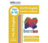 P4/P5 English Practice Workbook: Extra Practice for CfE Primary School English (Leckie Primary Success)