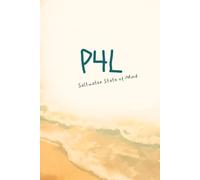 P4L: Saltwater State of Mind Notebook: A Lined Journal for Dreamers, Beach Lovers, Adventure Seekers & Ocean Souls