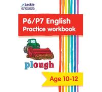 P6/P7 English Practice Workbook: Extra Practice for CfE Primary School English (Leckie Primary Success)