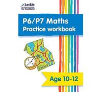 P6/P7 Maths Practice Workbook: Support your child's maths learning at home (Leckie Primary Success)