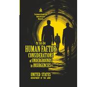 PA 550-104 Human Factor Considerations of Undergrounds in Insurgencies: [Annotated] Psychological Insights into Hidden Resistance Movements