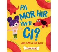Pa Mor Hir yw'r Ci? / How Long Is That Dog?