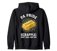 PA Pride Scrapple Don't Ask Just Eat Pennsylvania Humor Zip Hoodie