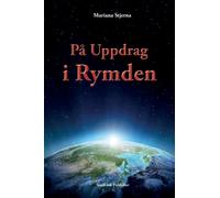Pa Uppdrag i Rymden : Med Start i Agartha