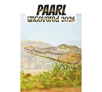 PAARL UNCOVERED: A Wine, Food, and Heritage Guide to The Heart of The Cape Winelands