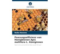 Paarungseffizienz von Honigbienen Apis mellifera L. Königinnen: Natürliche und künstliche Paarung der Königin