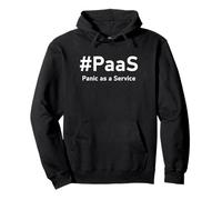 PaaS - Panic as a Service | Funny IT Saying for Nerds Pullover Hoodie