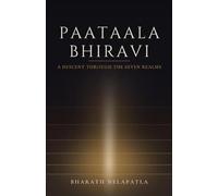 Paataala Bhiravi: A Descent Through the Seven Realms