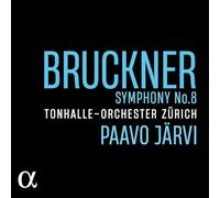 Paavo Jarvi; Tonhalle-Orchester Zurich - Bruckner: Symphony No. 8