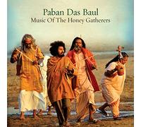 Paban Das Baul - Music Of The Honey Gatherers