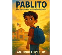Pablito: The Journey of an English Learner