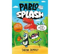Pablo and Splash : The hilarious kids' graphic novel series about time-travelling penguins