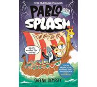 Pablo and Splash: Viking Voyage : A Time-Traveling Penguin Adventure