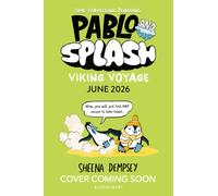 Pablo and Splash: Viking Voyage : The hilarious kids graphic novel series about time-travelling penguins