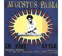 Pablo, Augustus - In Fine Style: Original Rockers/7" and 12" Selection 1974-1979 [VINYL]