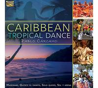 Pablo Carcámo - Caribbean Tropical Dance