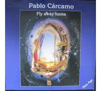 Pablo Cárcamo - Pablo Cárcamo - Fly Away Home - ARC Music - EULP 1128