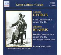 Pablo Casals - Dvorak: Cello Concerto op104; Brahms: Double Concerto op102