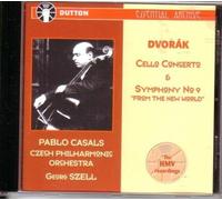 Pablo Casals - Dvorák: Cello Concerto & Symphony No. 9