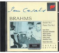Pablo Casals plays Brahms: Sextet in B-flat Major & Piano Trio No.1 in B Major