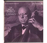 Pablo Casals - The Art Of Pablo Casals