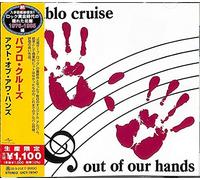 Pablo Cruise Out Of Our Hands Japan CD Pablo Cruise Out Of Our