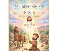 Pablo, el misionero de Cristo: Historias bíblicas para niños sobre la fe y la misión: lectura fácil para niños