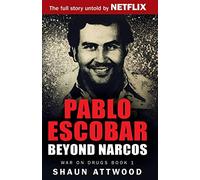Pablo Escobar: Beyond Narcos: 1 (War On Drugs)