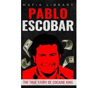 Pablo Escobar: The True Story of Cocaine King