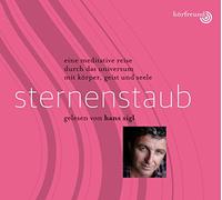 Pablo Hagemeyer & Hans Sigl - Sternenstaub: Gelesen von Hans Sigl: Eine meditative Reise durch das Universum mit Körper, Geist und Seele