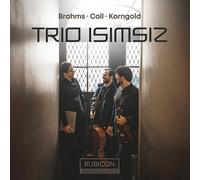 Pablo Hernán Benedi, Edvard Pogossian, Erdem Misil - Trio Isimsiz: Brahms/Coll/Korngold