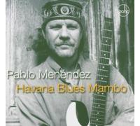 Pablo Menendez - Havana Blues Mambo [Us Import]