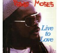 Pablo Moses - Live to Love