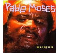 Pablo Moses - Mission