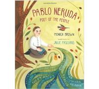 Pablo Neruda: Poet of the People