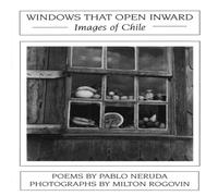 Pablo Neruda Windows That Open Inward: Images of Chile Paperback Book Pablo Neruda Multicolor