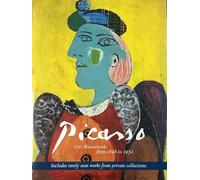 Pablo Picasso: 200 Masterworks from 1898 to 1972