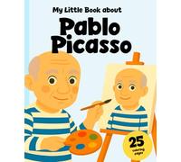 Pablo Picasso: The Story of a Genius for Kids: + 25 Coloring Pages of Pablo and His Works! (Artists)