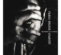 Pablo Selnik - Decadence as a Virtue