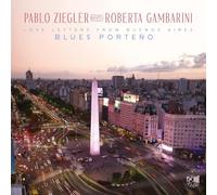 Pablo Ziegler & Roberta Gambarini - Blues Porteno (Love Letters From Buenos Aires)