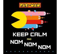 Pac-Man: Keep Calm and Nom Nom Nom
