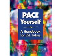 PACE Yourself: A Handbook for ESL Tutors (English Language Teacher Development)