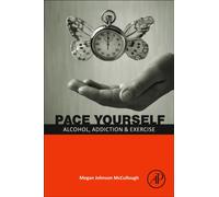 PACE Yourself : Alcohol, Addiction and Exercise