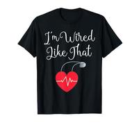Pacemaker Gift Funny ICD Surgery Gift - I'm Wired Like That T-Shirt