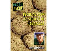 PAªche au coup les secrets de l'amorA§age avec Jean DesquA© - VidA©o PAªche - PAªche au coup